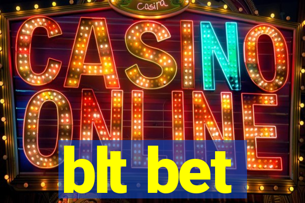 blt bet
